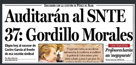 Auditarán al SNTE 37: Gordillo Morales