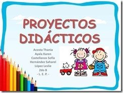 Un proyecto didáctico contiene una o varias secuencias didácticas