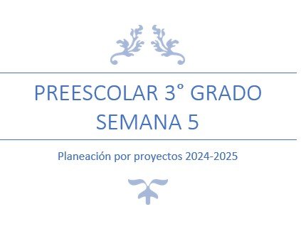 Título de la planificación para el tercer grado de preescolar, semana 5, con un diseño decorativo.