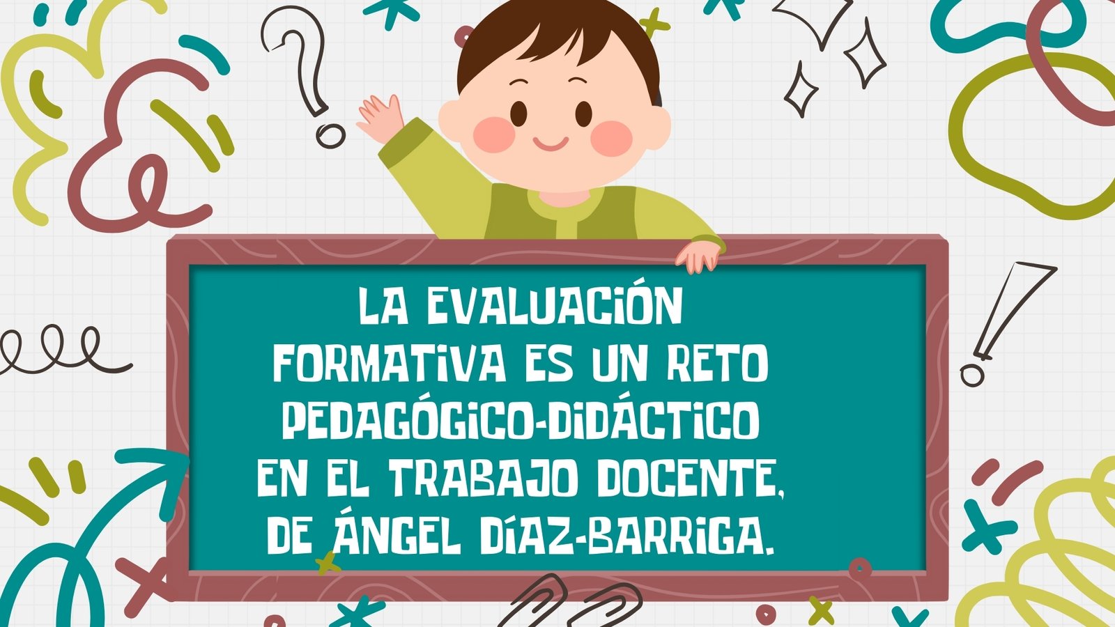 Resumen y puntos clave de la evaluación formativa es un reto pedagógico-didáctico en el trabajo docente, de Ángel Díaz-Barriga 