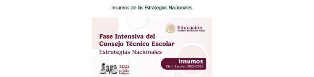 Banner sobre la Fase Intensiva del Consejo Técnico Escolar con el título 'Estrategias Nacionales' y el ciclo escolar 2025-2026.