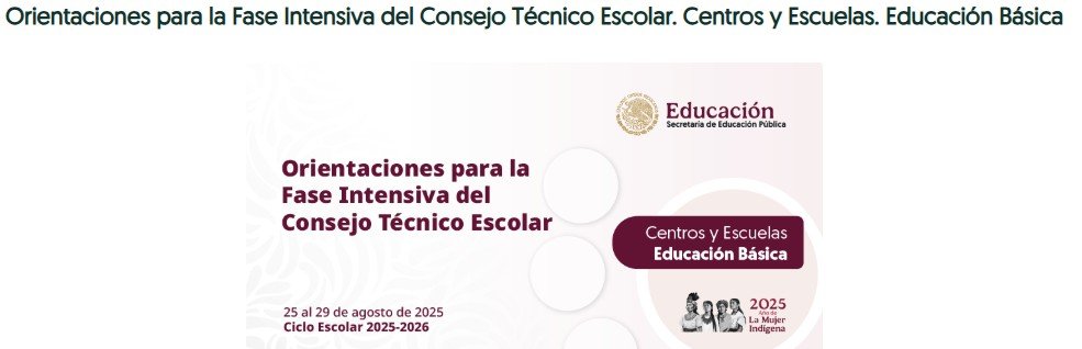 Consejo Técnico Escolar Centros y Escuelas. Educación Básica 2025-2026 Fase intensiva agosto 25